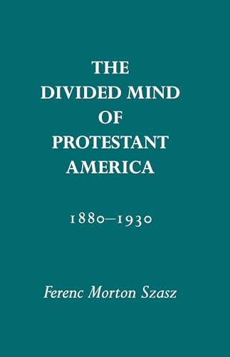 Imagen de archivo de Divided Mind of Protestant America, 1880-1930 a la venta por Better World Books