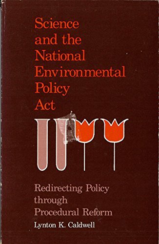 Beispielbild fr Science and the National Environmental Policy Act : Redirecting Policy Through Procedural Reform zum Verkauf von Better World Books