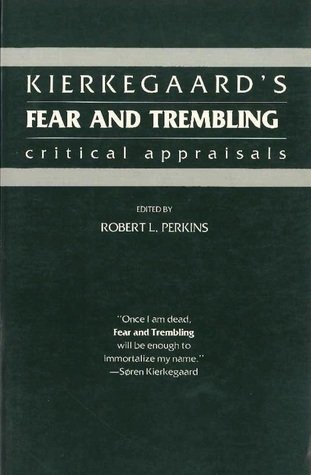 Beispielbild fr Kierkegaard's Fear and Trembling: Critical Appraisals zum Verkauf von Windows Booksellers