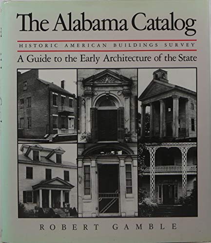 9780817301484: The Alabama Catalogue: Historic American Buildings Survey - A Guide to the Early Architecture of the State