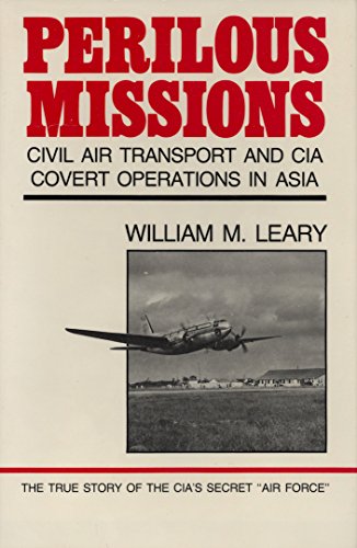 Stock image for Perilous Missions: Civil Air Transport and CIA Covert Operations in Asia for sale by Front Cover Books
