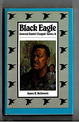 Imagen de archivo de Black Eagle General Daniel "Chappie" James, Jr. a la venta por Chequamegon Books
