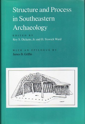 Beispielbild fr Structure and Process in Southeastern Archaeology. zum Verkauf von N. Fagin Books