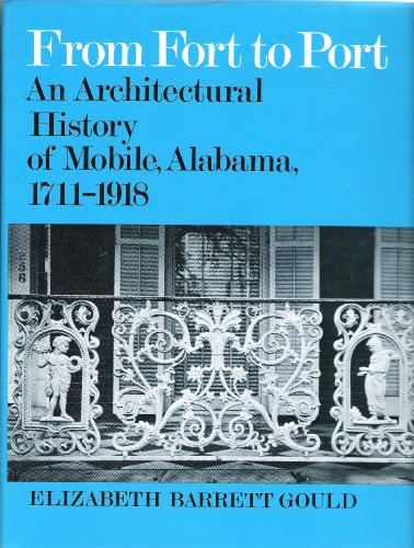 Stock image for From Fort to Port: An Architectural History of Mobile, Alabama, 1711-1918 for sale by ThriftBooks-Atlanta