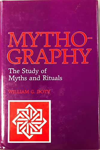 Imagen de archivo de Mythography: The Study of Myths and Rituals a la venta por Ally Press Center