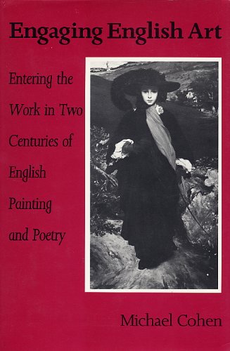 Imagen de archivo de Engaging English Art: Entering the Work in Two Centuries of English Painting and Poetry a la venta por Redux Books