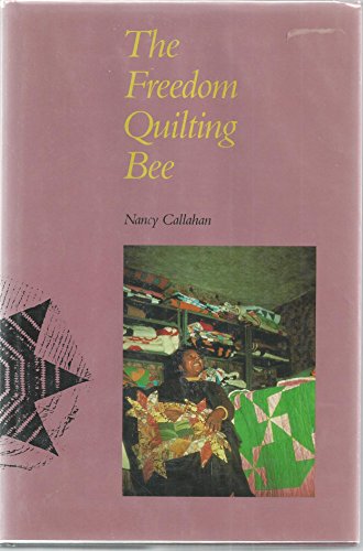 9780817303105: The Freedom Quilting Bee: Folk Art and the Civil Rights Movement (Fire Ant Books)