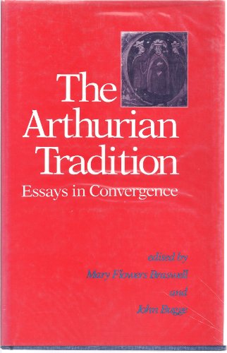The Arthurian Tradition. Essays in Convergence. - Bugge, John and Mary Flowers Braswell