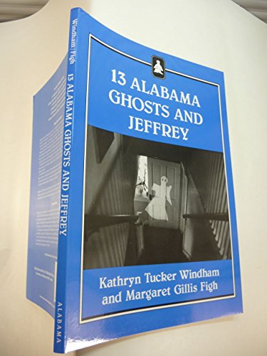 Stock image for Thirteen Alabama Ghosts and Jeffrey (Jeffrey Books) for sale by HPB-Diamond