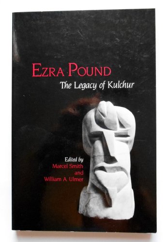 Stock image for Ezra Pound: The Legacy of Kulchur for sale by Montana Book Company