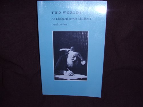 Beispielbild fr Two Worlds: An Edinburgh Jewish Childhood (Judaic Studies Series) zum Verkauf von Wonder Book