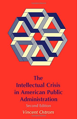 9780817304188: The Intellectual Crisis in American Public Administration