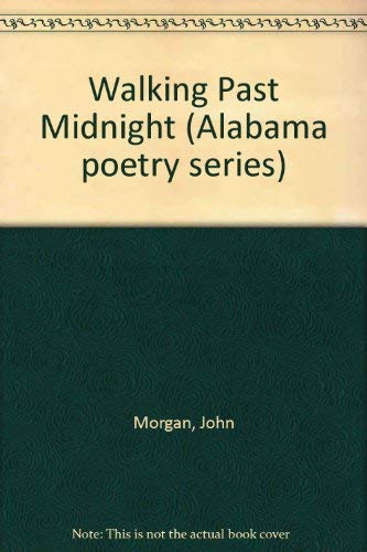 9780817304317: Walking Past Midnight (Alabama Poetry Series)