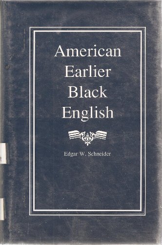 Beispielbild fr American Earlier Black English: Morphological and Syntactic Variables zum Verkauf von medimops