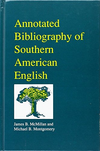 Imagen de archivo de Annotated Bibliography of Southern American English a la venta por Better World Books