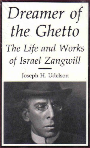 9780817304560: Dreamer of the Ghetto: The Life and Works of Israel Zangwill