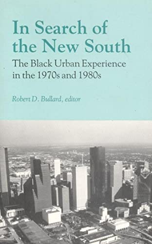 Stock image for In Search of the New South : The Black Urban Experience in the 1970s and 1980s for sale by Better World Books