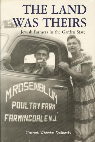 Stock image for The Land Was Theirs: Jewish Farmers in the Garden State (Judaic Studies Series) for sale by Front Cover Books