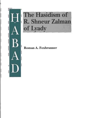 Stock image for Habad. The Hasidism of R. Schneur Zalman of Lyady. for sale by Henry Hollander, Bookseller