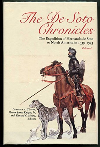 

The de Soto Chronicles Vol 1 & 2: The Expedition of Hernando de Soto to North America in 1539-1543