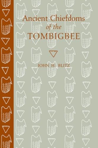 Stock image for Ancient Chiefdoms of the Tombigbee (Dan Josselyn Memorial Publication (Paperback)) for sale by Kimmies Collection