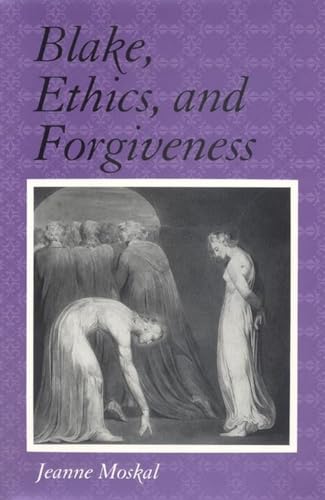 Imagen de archivo de BLAKE, ETHICS, AND FORGIVENESS. a la venta por Nelson & Nelson, Booksellers