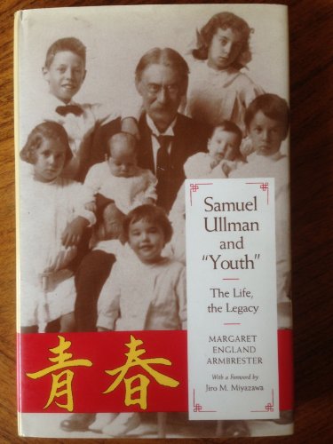 Stock image for Samuel Ullman and Youth: The Life, the Legacy for sale by Goodwill