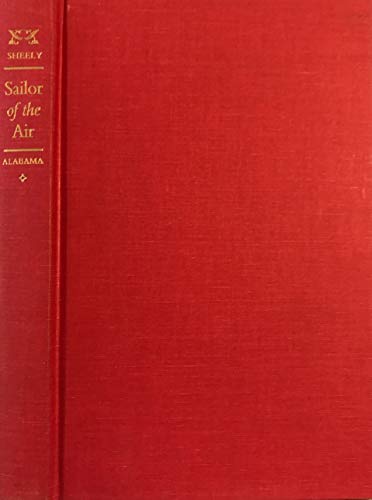 Stock image for Sailor of the Air The 1917-1919 Letters & Diary of USN CMM/A Irving Edward Sheely for sale by Daedalus Books