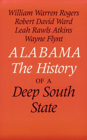 Beispielbild fr Alabama: The History of a Deep South State zum Verkauf von Front Cover Books