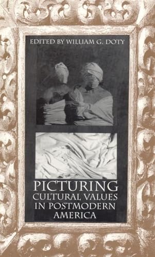 Beispielbild fr Picturing Cultural Values in Postmodern America zum Verkauf von Powell's Bookstores Chicago, ABAA