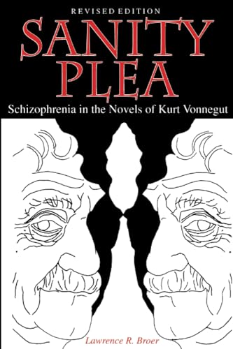 Stock image for Sanity Plea: Schizophrenia in the Novels of Kurt Vonnegut for sale by BASEMENT BOOKS