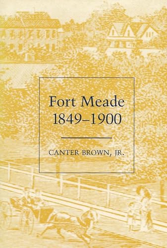Stock image for Fort Meade, 18491900 for sale by Upward Bound Books