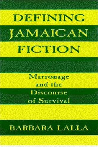 DEFINING JAMAICAN FICTION Marronage and the Discourse of Survival