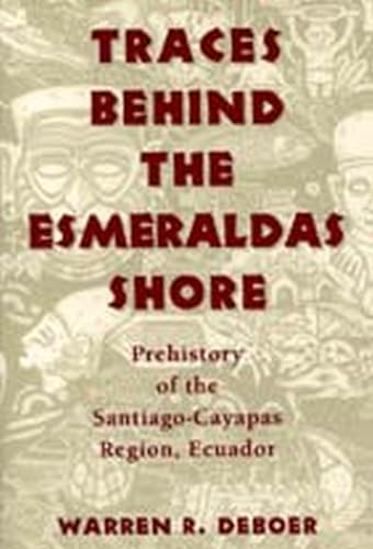 9780817307929: Traces Behind the Esmeraldas Shore