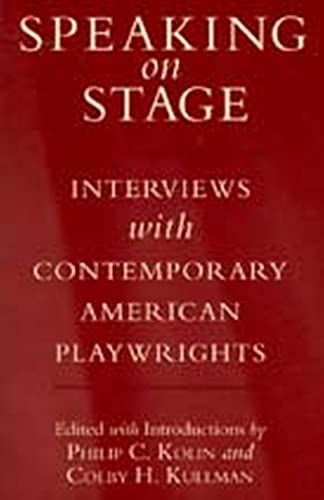 Beispielbild fr Speaking on Stage: Interviews with Contemporary American Playwrights zum Verkauf von ThriftBooks-Dallas