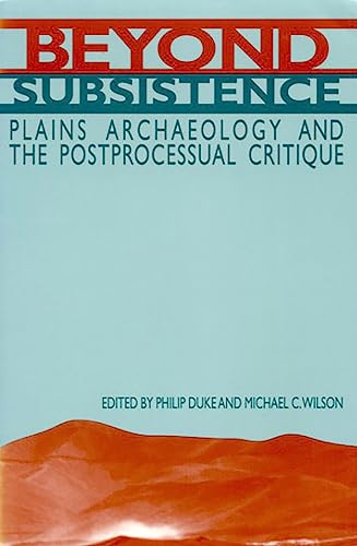 Stock image for Beyond Subsistence Plains Archaeology and the Postprocessual Critique for sale by T. A. Borden Books