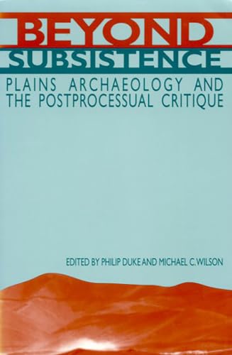 Stock image for Beyond Subsistence Plains Archaeology and the Postprocessual Critique for sale by T. A. Borden Books