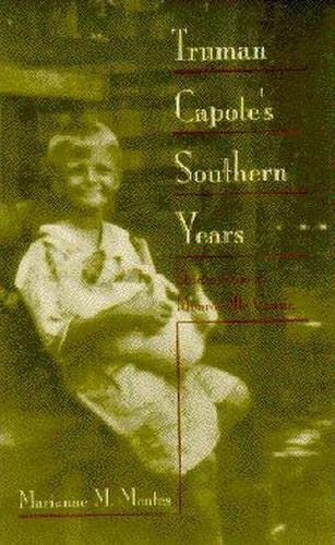 Imagen de archivo de Truman Capote's Southern Years: Stories from a Monroeville Cousin a la venta por The Maryland Book Bank