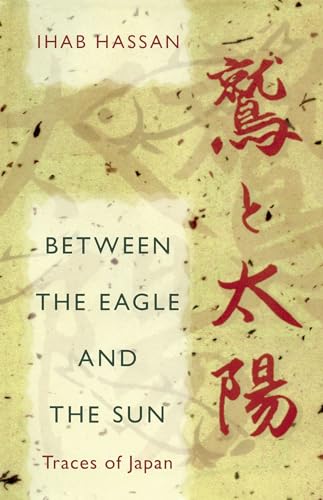 Stock image for Between the Eagle and the Sun: Traces of Japan for sale by Open Books