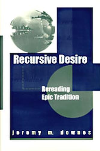 Beispielbild fr Recursive Desire: Rereading Epic Tradition zum Verkauf von Alphaville Books, Inc.