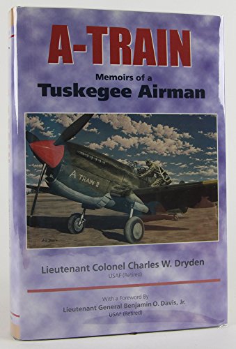 Stock image for A-Train : Memoirs of a Tuskegee Airman for sale by Better World Books