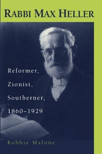 Stock image for Rabbi Max Heller : Reformer, Zionist, Southerner, 1860-1929 for sale by Better World Books