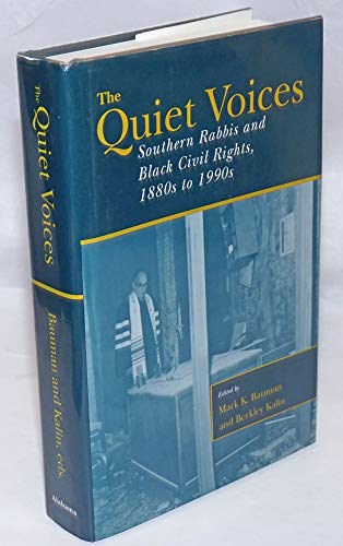 Stock image for The Quiet Voices: Southern Rabbis and Black Civil Rights, 1880s to 1990s (Judaic Studies Series) for sale by BASEMENT BOOKS