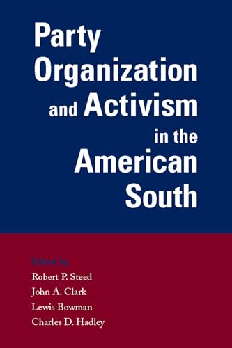 Stock image for Party Organization and Activism in the American South for sale by Better World Books