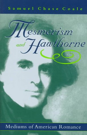 Beispielbild fr Mesmerism and Hawthorne: Mediums of American Romance (Appalachian Echoes) zum Verkauf von Roundabout Books