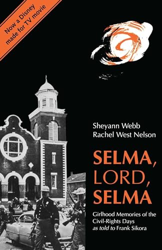 Beispielbild fr Selma, Lord, Selma : Girlhood Memories of the Civil Rights Days zum Verkauf von Better World Books