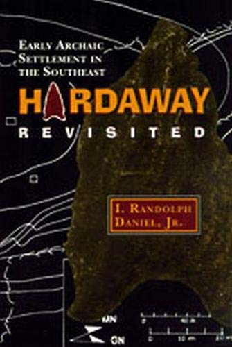 Beispielbild fr Hardaway Revisited: Early Archaic Settlement in the Southeast zum Verkauf von cornacres