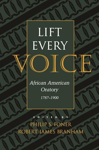 Stock image for Lift Every Voice: African American Oratory, 1787-1901 (Studies in Rhetoric and Communication) for sale by BooksRun