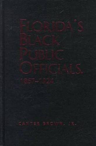 Stock image for Florida's Black Public Officials, 1867-1924 for sale by Midtown Scholar Bookstore