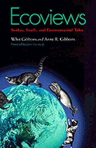Ecoviews: Snakes, Snails, and Environmental Tales (9780817309190) by Gibbons, J. Whitfield; Gibbons, Anne R.